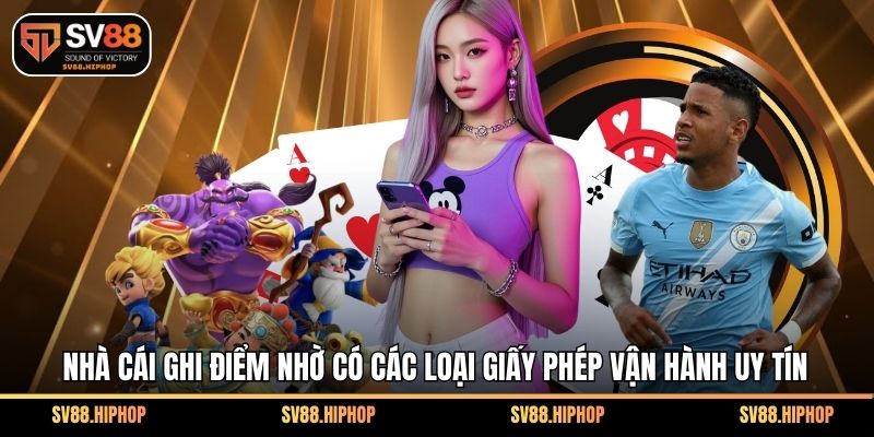 Nhà cái ghi điểm nhờ có các loại giấy phép vận hành uy tín